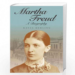 Martha Freud: A Biography by Anthony D. Smith Book-9780745633398
