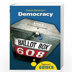 Democracy - A Beginner's Guide (Beginner's Guides) by David Beetham Book-9781851683635