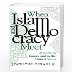 When Islam and Democracy Meet: Muslims in Europe and in the United States by Jocelyne Cesari Book-9780312294014