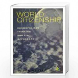 World Citizenship: Cosmopolitan Thinking and Its Opponents by Derek Heater Book-9780826458919