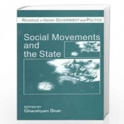 Social Movements and the State (Readings in Indian Government and Politics) by Ghanshyam Shah Book-9780761995142