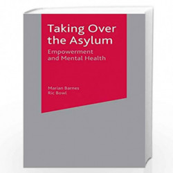 Taking Over the Asylum: Empowerment and Mental Health by Marian Barnes Book-9780333740910