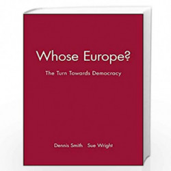 Whose Europe?: The Turn Towards Democracy (Sociological Review Monographs) by Dennis Smith