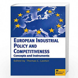 European Industrial Policy and Competitiveness: Concepts and Instruments (Macmillan Business) by Thomas Lawton Book-978033374410