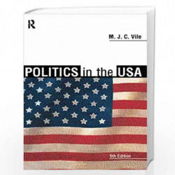 Politics in the USA by M.J.C. Vile Book-9780415187305