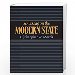 An Essay on the Modern State by Christopher W. Morris Book-9780521496254