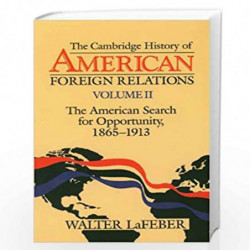 Cambridge History of American Foreign Relations 4 Volume Hardback Set: The Cambridge History of American Foreign Relations: Volu