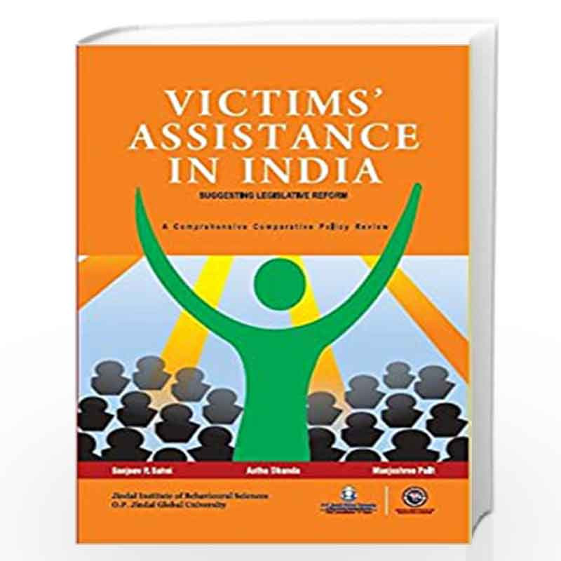 Victims' Assistance in India - Suggesting Legislative Reform : A Comprehensive Comparative Policy Review by Sanjeev P Sahni Book