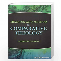 Meaning and Method in Comparative Theology by Cornille Book-9781119535225