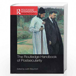 The Routledge Handbook of Postsecularity (Routledge International Handbooks) by Justin Beaumont Book-9781138234147