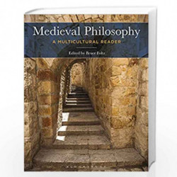 Medieval Philosophy: A Multicultural Reader by Bruce Foltz Book-9781472580405