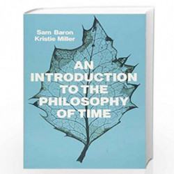 An Introduction to the Philosophy of Time by Baron Book-9781509524525