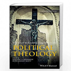 Wiley Blackwell Companion to Political Theology (Wiley Blackwell Companions to Religion) by Cavanaugh Book-9781119133711