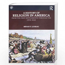 A History of Religion in America by Bryan Le Beau Book-9781138059917