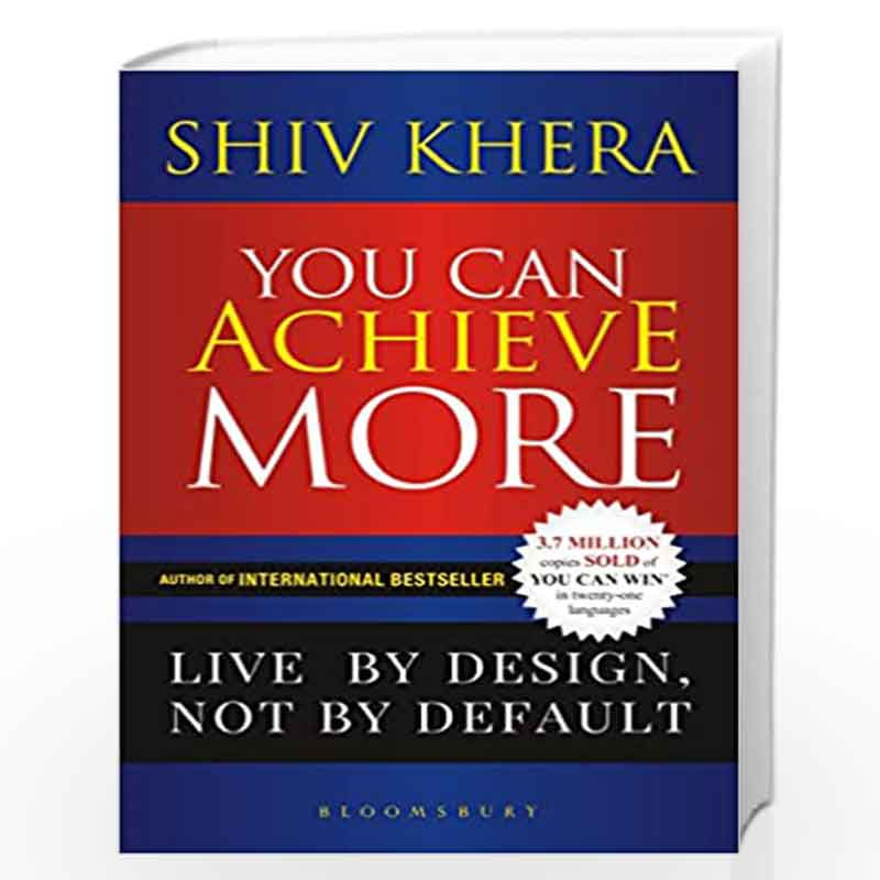 You Can Achieve More: Live By Design, Not By Default by Shiv Khera Book-9789386349064