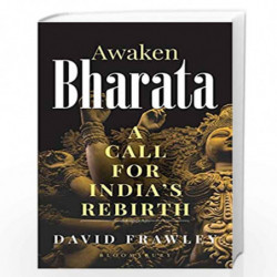 Awaken Bharata: A Call for Indias Rebirth by David Frawley Book-9789388271004