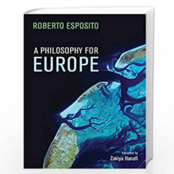 A Philosophy for Europe: From the Outside by Esposito Book-9781509521067