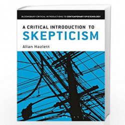A Critical Introduction to Skepticism by Allan Hazlett Book-9789386349804