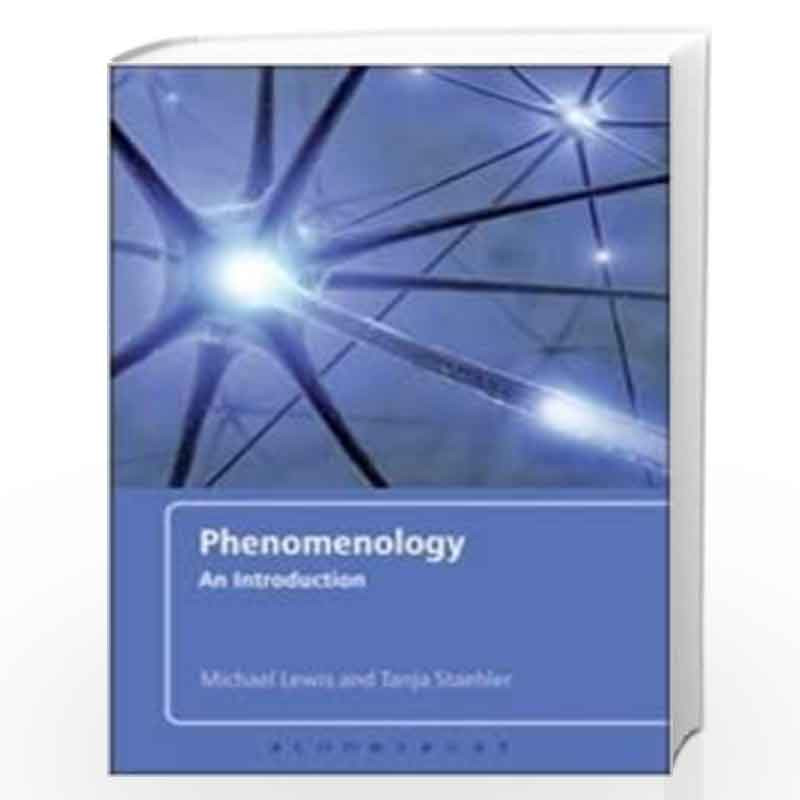 Phenomenology: An Introduction by Michael Lewis Book-9789387146396