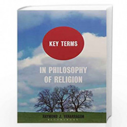 Key Terms in Philosophy of Religion by Raymond J. VanArragon Book-9789386349736