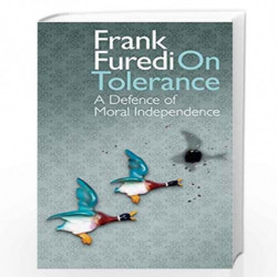 On Tolerance: A Defence Of Moral Independence by Frank Furedi Book-9789386950741