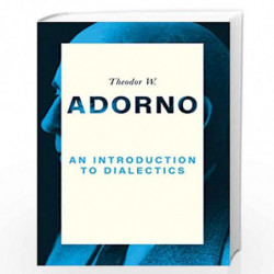 An Introduction to Dialectics by Theodor W. Adorno