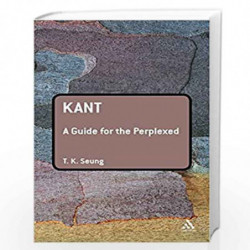 Kant: A Guide for the Perplexed by TK Seung Book-9789386826770