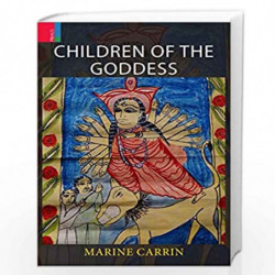 Children of the Goddess: Devotion and Female Priesthood in Bengal by Marine Carrin Book-9789386552532