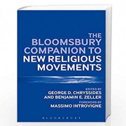The Bloomsbury Companion to New Religious Movements (Bloomsbury Companions) by Benjamin E. Zeller Book-9781474256445