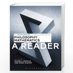 An Historical Introduction to the Philosophy of Mathematics: A Reader by Russell Marcus Book-9781472525673