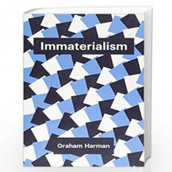 Immaterialism: Objects and Social Theory (Theory Redux) by Graham Harman Book-9781509500970