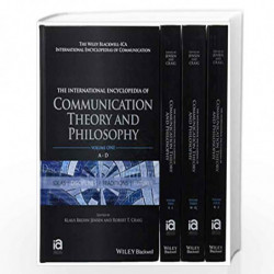 The International Encyclopedia of Communication Theory and Philosophy: 4 Volume Set (ICAZ - Wiley Blackwell-ICA International En