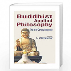 Buddhist Applied Philosophy: The 21st-Century Response (2 vols) by L Udayakumar Book-9789382186878