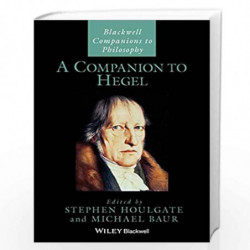 A Companion to Hegel: 86 (Blackwell Companions to Philosophy) by Michael Baur Book-9781119144830