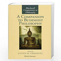 A Companion to Buddhist Philosophy: 50 (Blackwell Companions to Philosophy) by Steven M. Emmanuel Book-9781119144663