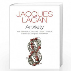 Anxiety: The Seminar of Jacques Lacan: 10 by Jacques Lacan Book-9780745660417