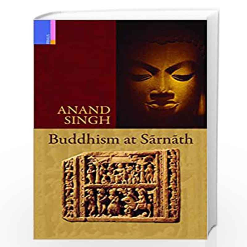 Buddhism at Sarnath by Anand Singh Book-9789380607740