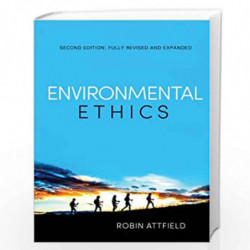 Environmental Ethics: An Overview for the TwentyFirst Century by Robin Attfield Book-9780745652535