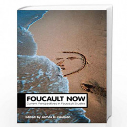 Foucault Now (Theory Now) by James Faubion Book-9780745663791