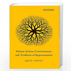 Human Action, Consciousness and Problems of Representation by Geeta Ramana Book-9780198097266