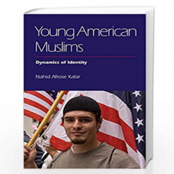 Young American Muslims: Dynamics of Identity by Nahid Afrose Kabir Book-9780748695867