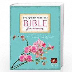 Everyday Matters Bible for Women-NLT: Practical Encouragement to Make Every Day Matter by Hendrickson Bibles Book-9781619700437
