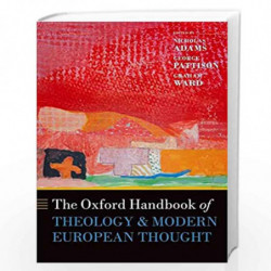 The Oxford Handbook of Theology and Modern European Thought (Oxford Handbooks) by Adams Et Al Book-9780199601998