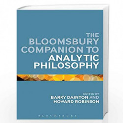 The Bloomsbury Companion to Analytic Philosophy (Bloomsbury Companions) by Howard Robinson