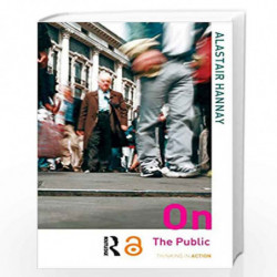 On the Public (Thinking in Action) by Alastair Hannay Book-9780415327930