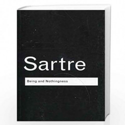 Being and Nothingness: An Essay on Phenomenological Ontology (Routledge Classics) by Jean-Paul Sartre