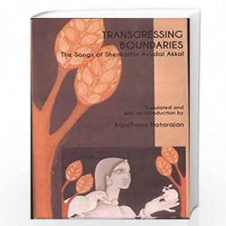 Transgressing Boundaries: The Songs of Shenkottai Avudai Akkal by Kanchana Natarajan Book-9789381017166