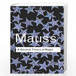 A General Theory of Magic (Routledge Classics) by Marcel Mauss Book-9780415253963