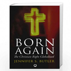 Born Again: The Christian Right Globalized by Jennifer S. Butler Book-9780745322421