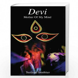Devi: Mother Of My Mind by Suzanne Ironbiter Book-9788188204649